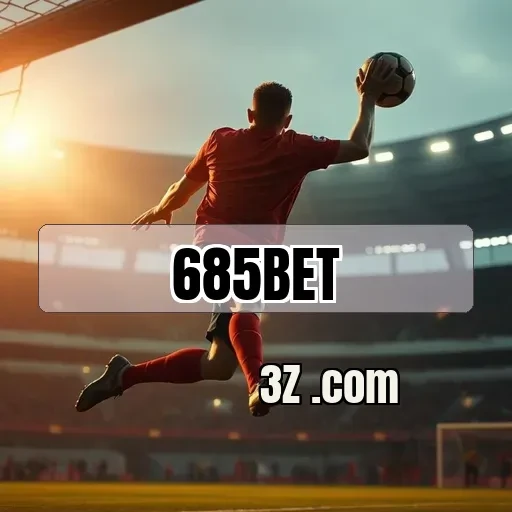 Betting no 685bet.com: Inovação e Emoção nas Apostas Online